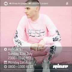 Rinse FM Podcast - Air Max 97 - 31st July 2016