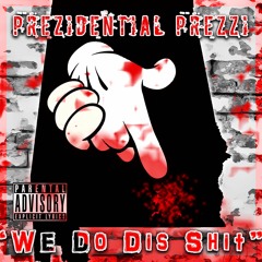 "We Do Dis Shit"(prod. @DjSwift813)
