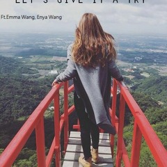 EZBOX Ft.Emma Wang, Enya Wang-Let's Give it A Try(Instrumental Edit)
