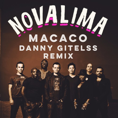 Novalima - Macaco (Danny Gitelss Remix)