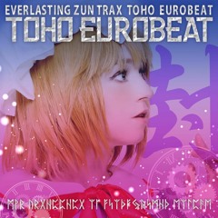 『TOHO EUROBEAT 封』 CrossFadeDemo