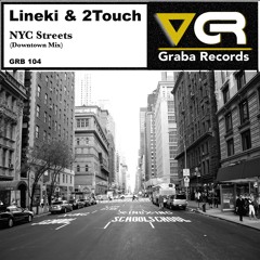 Lineki & 2Touch - NYC Streets (DownTown Mix Preview Edit)