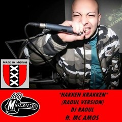 Dj Raoul Ft. MC AMOS - Hakken Krakken (Raoul Version) MOKUM REC.