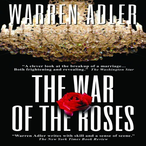 Stream The War of the Roses by Warren Adler, Narrated by Dave Giorgio from  Audible | Listen online for free on SoundCloud