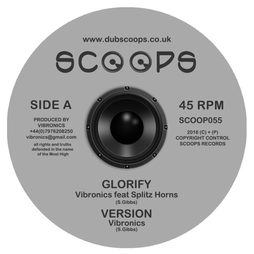 SCOOP055 - 'Glorify' Vibronics feat. Splitz Horns / 'Judgement Day' Vibronics feat. Saraléne
