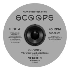 'Glorify Dub Version' - Vibronics feat. Splitz Horns
