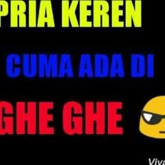 CAMP GHE GHE ( AKU TELAH LELAH )