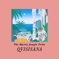 [EAS012] The Mystic Jungle Tribe - "Qvisisana"