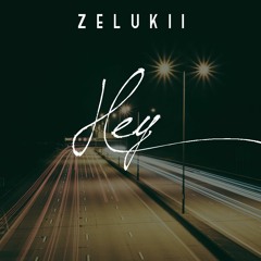 Zelukii - Hey (Original Mix) [OUT NOW!]