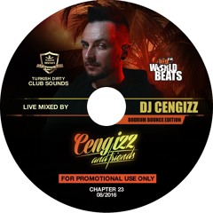 CENGIZZ & FRIENDS / CHAPTER 23 - BODRUM BOUNCE - mixed by DJ CENGIZZ