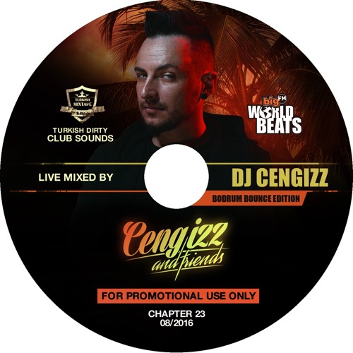 CENGIZZ & FRIENDS / CHAPTER 23 - BODRUM BOUNCE - mixed by DJ CENGIZZ