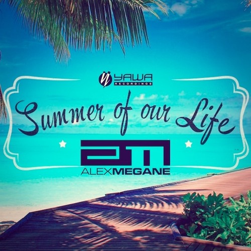 Alex Megane - Summer of our Life (NewDance Radio Edit Snippet)