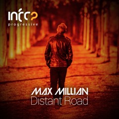 Max Millian - Distant Road [InfraProgressive] OUT NOW!