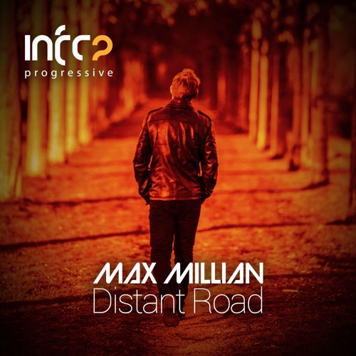 Max Millian - Distant Road [InfraProgressive] OUT NOW!