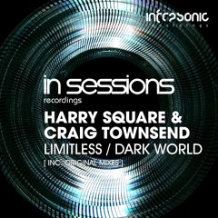 Harry Square & Craig Townsend - Limitless [In Sessions] OUT NOW!