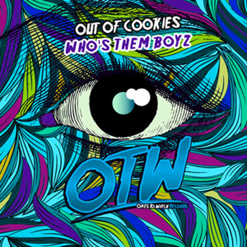 Out Of Cookies - Who's Them Boyz (OUT NOW)