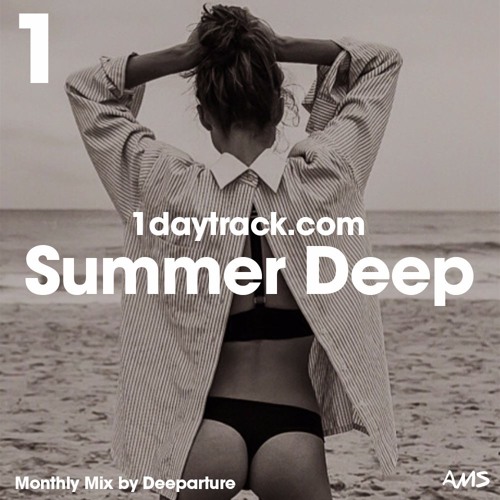 Monthly Mix August '16 | Deeparture - Summer Deep | 1daytrack.com