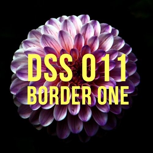 DSS 011 | Border One