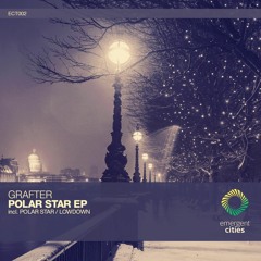 Grafter - Polar Star (Original Mix) [ECT002] (OUT NOW)