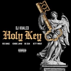 Prince K. Appiah - Holy Key (Remix) Ft. Big Sean , Kendrick Lamar , Betty Wright