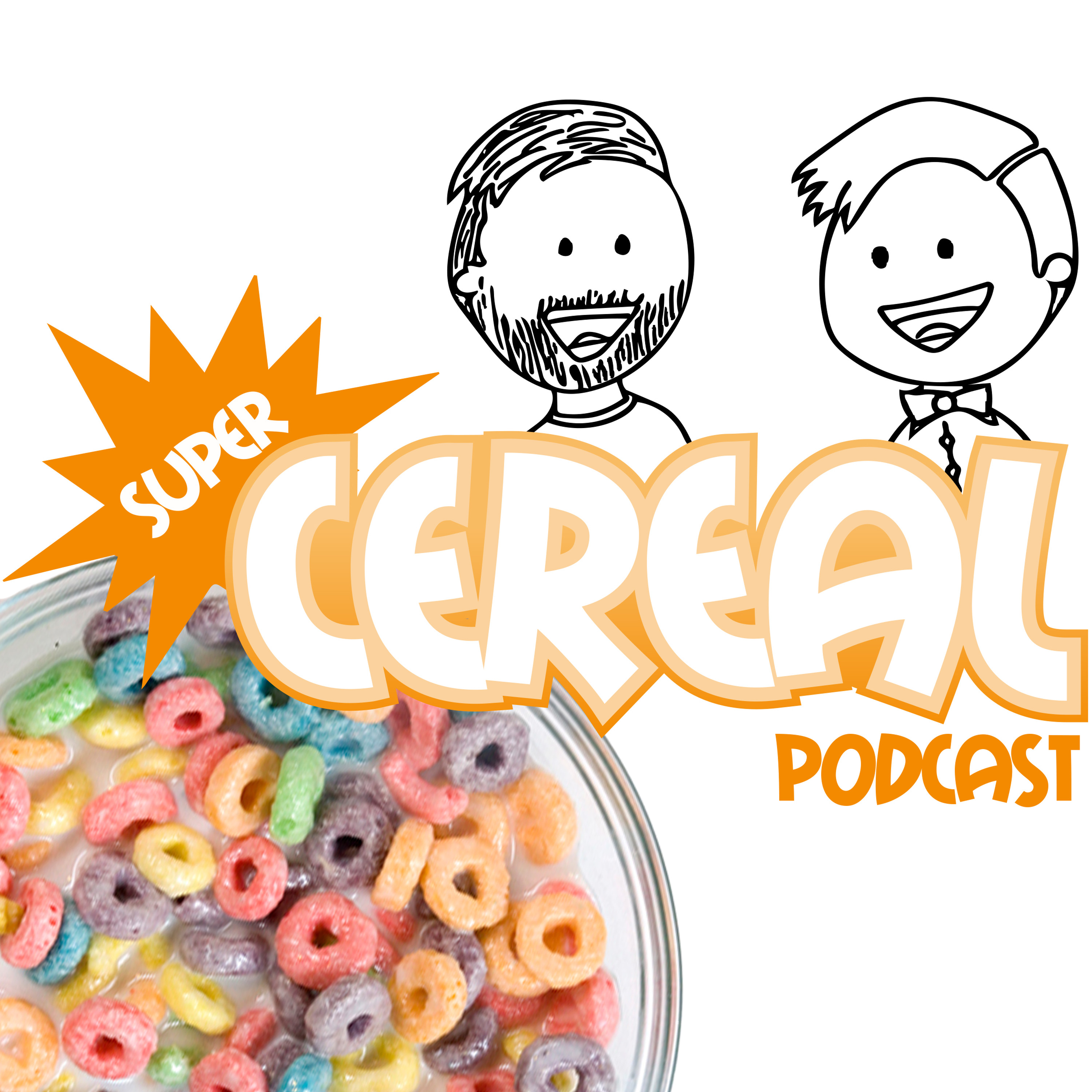 Super Cereal Podcast