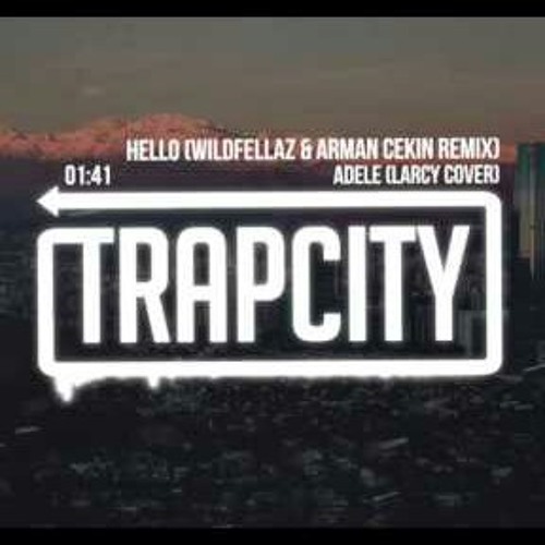 Adele hello remix cover TRAP CITY
