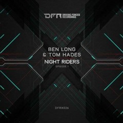 Ben Long & Tom Hades (Night Riders) - Night Riders [Driving Foreces X-Files]