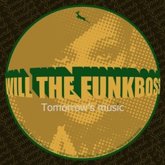 TOMORROW'S MUSIC - WILL THE FUNKBOSS (Clip)