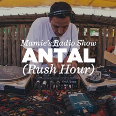 Antal • DJ Set • Mamie's Radio Show