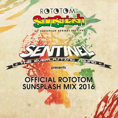 Sentinel Sound pres. Rototom Sunsplash Mix 2016