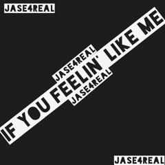 "If You Feelin' Like Me (IYFLM)"