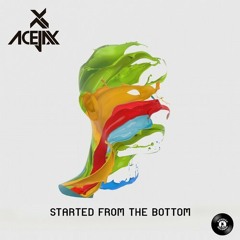 Acejax - Started From The Bottom (Original Mix) [As heard on Hardwell on Air]
