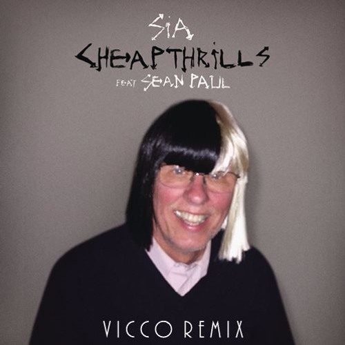 Stream Sia - Cheap Thrills Ft. Sean Paul (Vicco Remix) [FREE DOWNLOAD] by  VICCO | Listen online for free on SoundCloud