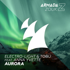 Electro - Light & Tobu feat. Anna Yvette - Aurora [OUT NOW]