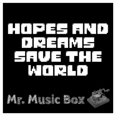 Undertale - Hopes And Dreams Save The World (Music Box)