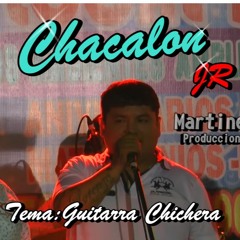 CHACALON JR Y LA NUEVA CREMA - GUITARRA CHICHERA 2016