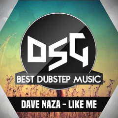 Dave Naza - Like Me