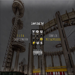 You Heard Of Us(F.L.O.W. x Cash Sinatra x ConFlik x Melswimsgood)