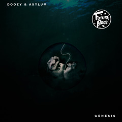 Doozy & Asylum - Genesis [Future Bass Release]