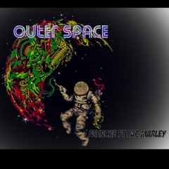 Frenche Ft Pac Marly - Outer Space