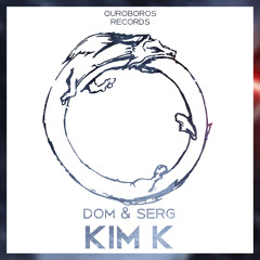 DOM & SERG - KIM K