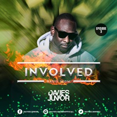 DAVIES JUNIOR | Involved Radio show Episode #3