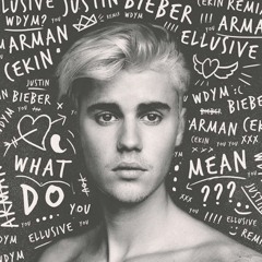 Justin Bieber - What Do You Mean (Arman Cekin & Ellusive Remix)