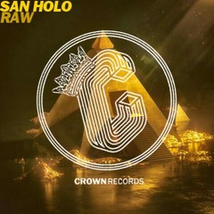 San Holo- Raw (ORIGINAL MIX)
