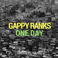 Gappy Ranks - One Day - Overground Riddim @mightycez