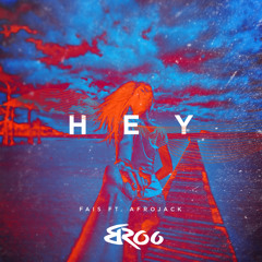 Hey (BROO Bootleg)- Fais feat. Afrojack
