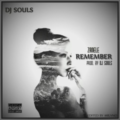 Remember - Zanele Prod. DJ Souls