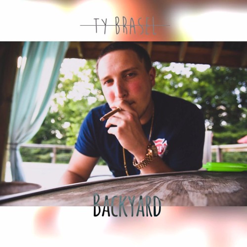 Ty Brasel - Backyard