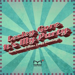 Lesley Gore - It's My Party (Ido Shoam & Mike Tsoff Bootleg)