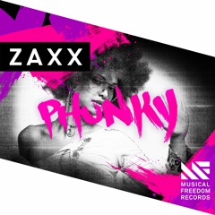 Zaxx - Phunky [OUT NOW]